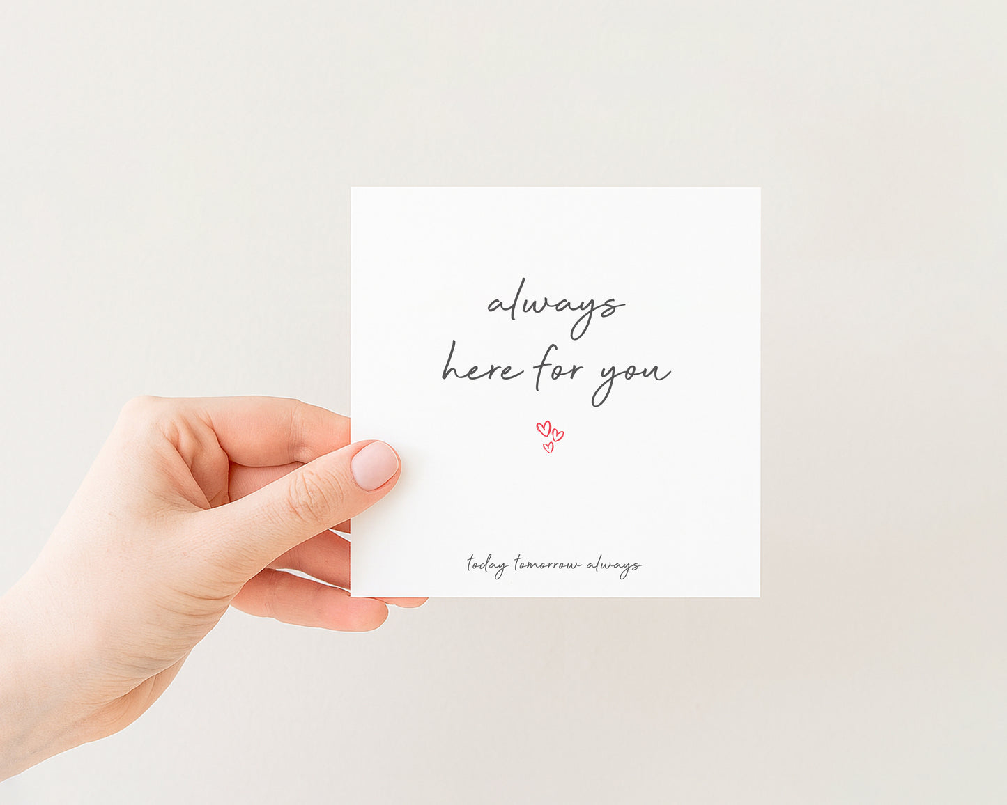Always Here For You Card