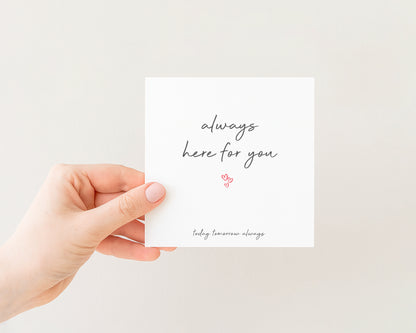 Always Here For You Card