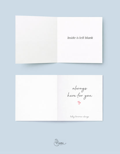 Always Here For You Card