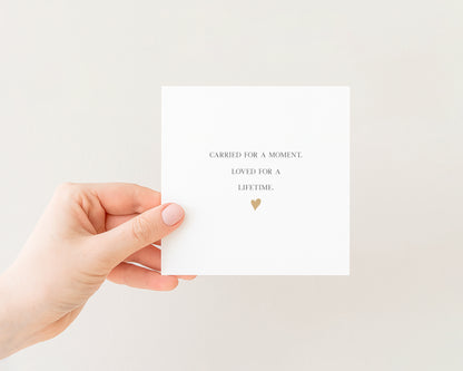 Carried for a Moment, Loved for a Lifetime Card